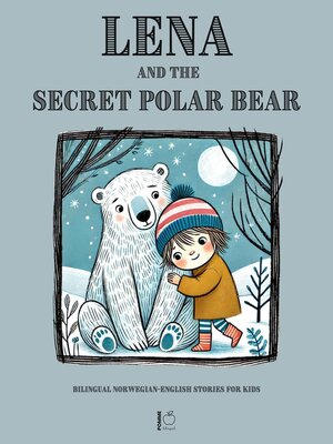 cover image of Lena and the Secret Polar Bear